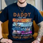 Dad-One-Piece-Shirt-Daddy-You-Are-My-Favorite-Super-Pirate-210